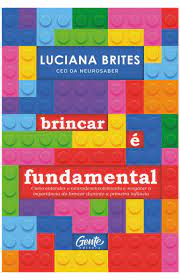 A capa da do livro: Brincar é fundamental, de Luciana Brites